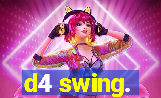 d4 swing.